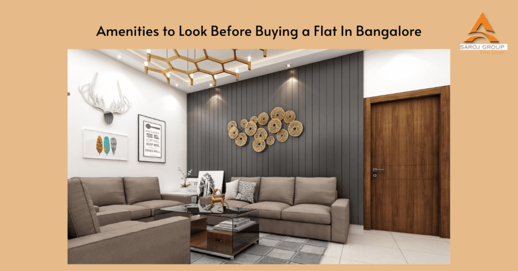 Amenities to Look Before Buying a Flat In Bangalore
