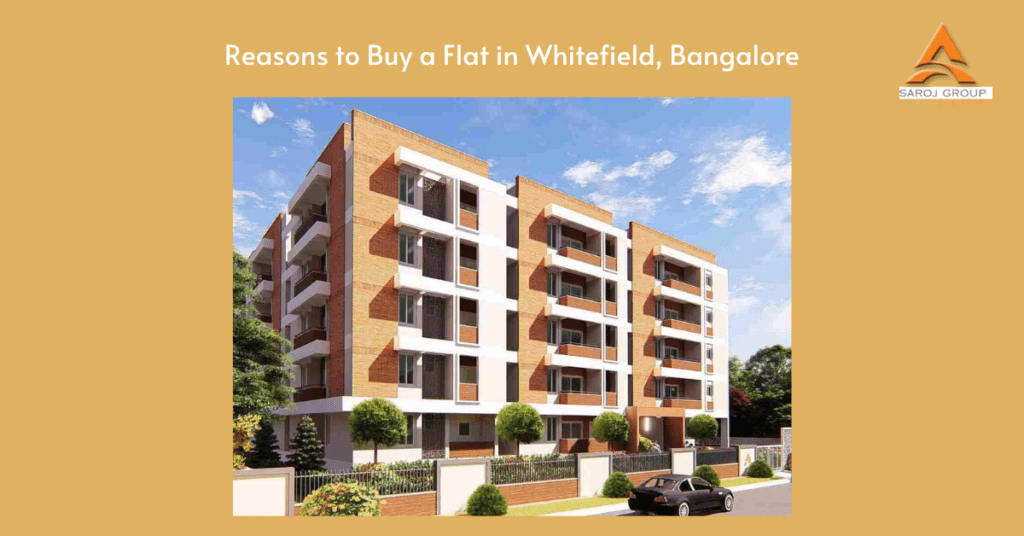 Reasons to Buy a Flat in Whitefield, Bangalore