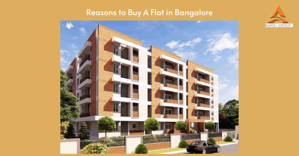 Top 5 Reasons to Buy A Flat in Bangalore