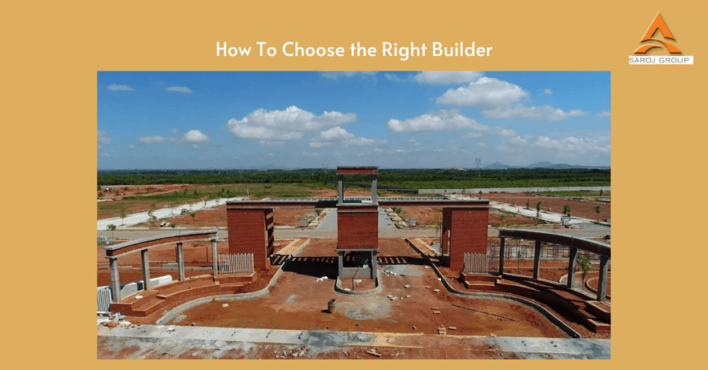 How To Choose the Right Builder (Best Real Estate Company in Bangalore)
