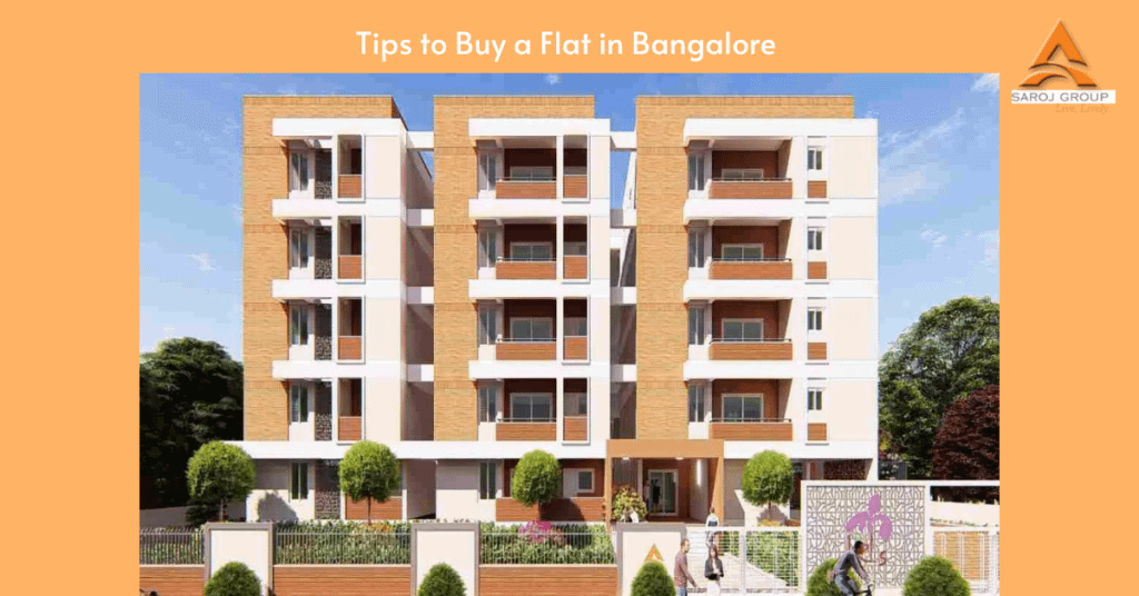 7 Handy Tips to Buy a Flat in Bangalore | Saroj Group