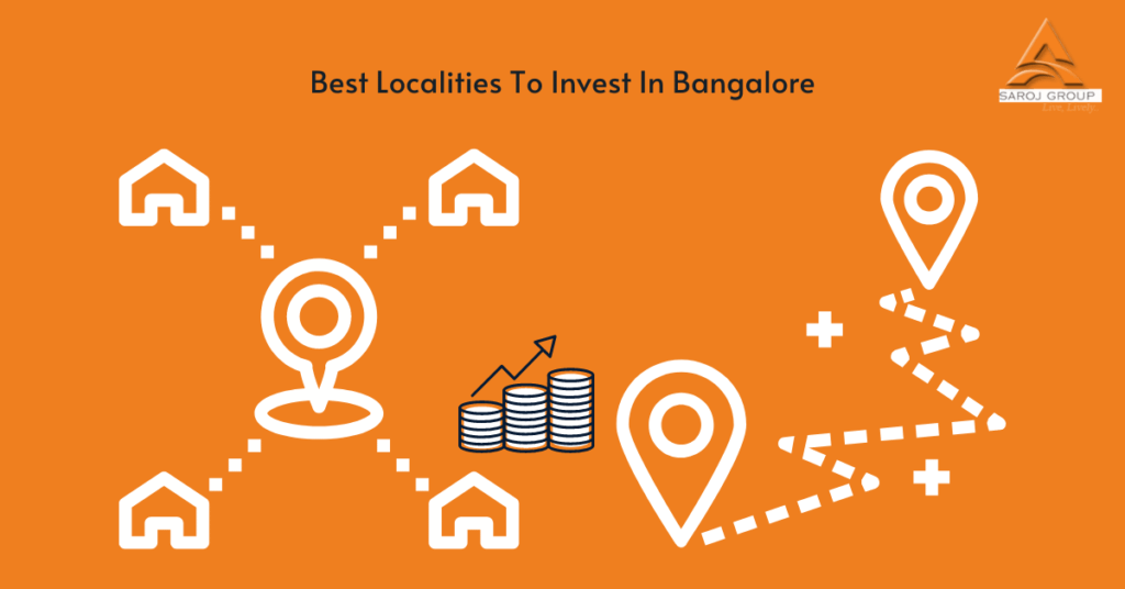 The Best Localities To Invest In Bangalore – 2022