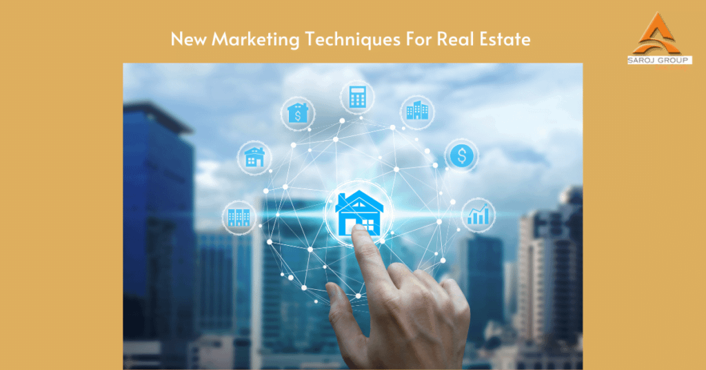 What Are Some New Marketing Techniques For Real Estate Marketing?