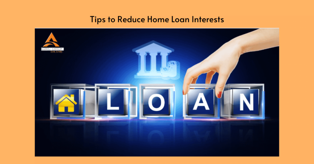 7 Amazing Tips to Reduce Home Loan Interests in India