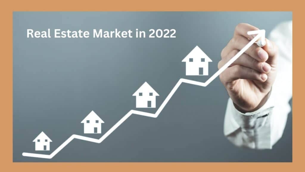 How has the Real Estate Market Evolved in 2022?